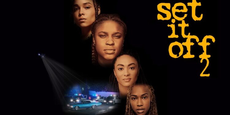 Set It Off 2: A Sequel That Redefines Sisterhood and Survival